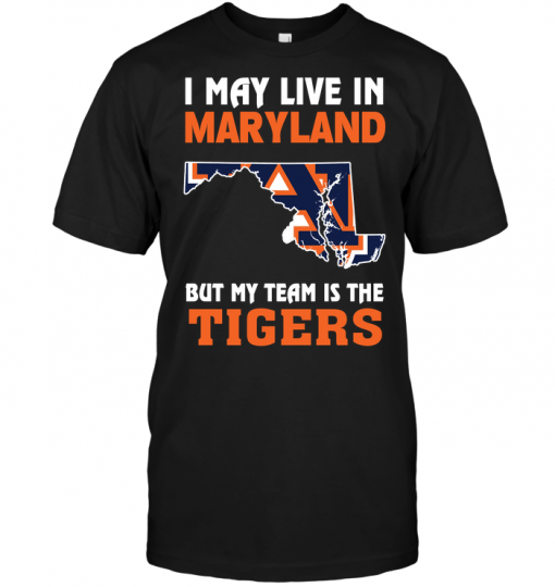 I May Live In Maryland But My Team Is The Auburn Tigers