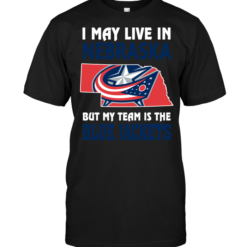 I May Live In Nebraska But My Team Is The Blue Jackets