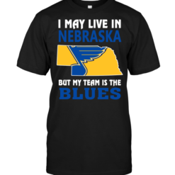 I May Live In Nebraska But My Team Is The Blues