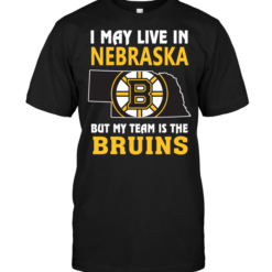 I May Live In Nebraska But My Team Is The Bruins