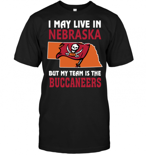 I May Live In Nebraska But My Team Is The Buccaneers