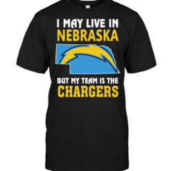 I May Live In Nebraska But My Team Is The Chargers