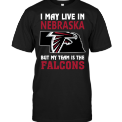 I May Live In Nebraska But My Team Is The Falcons