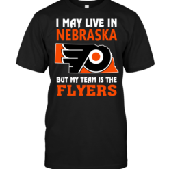 I May Live In Nebraska But My Team Is The Flyers