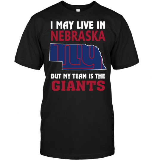 I May Live In Nebraska But My Team Is The New York Giants
