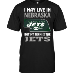I May Live In Nebraska But My Team Is The Jets
