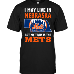 I May Live In Nebraska But My Team Is The Mets