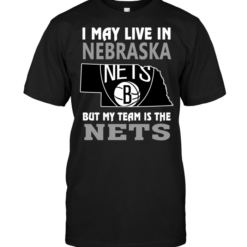 I May Live In Nebraska But My Team Is The Nets