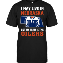 I May Live In Nebraska But My Team Is The Oilers