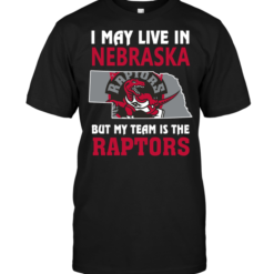 I May Live In Nebraska But My Team Is The Raptors