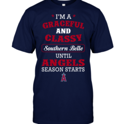 I'm A Graceful And Classy Southern Belle Until Angels Season Starts