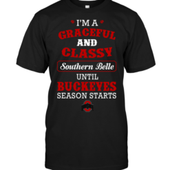 I'm A Graceful And Classy Southern Belle Until Buckeyes Season Starts