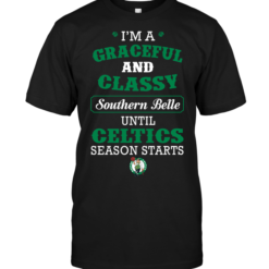 I'm A Graceful And Classy Southern Belle Until Celtics Season Starts