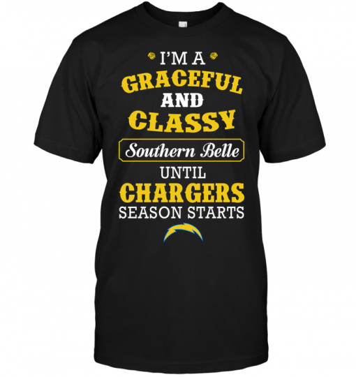 I'm A Graceful And Classy Southern Belle Until Chargers Season Starts