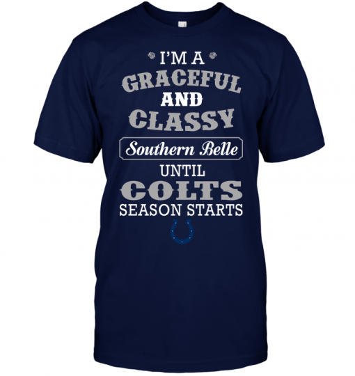 I'm A Graceful And Classy Southern Belle Until Colts Season Starts