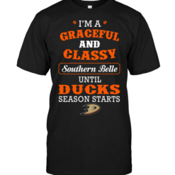 I'm A Graceful And Classy Southern Belle Until Anaheim Ducks Season Starts