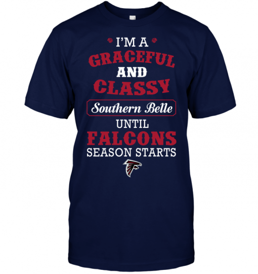 I'm A Graceful And Classy Southern Belle Until Falcons Season Starts