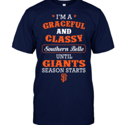 I'm A Graceful And Classy Southern Belle Until Giants Season Starts