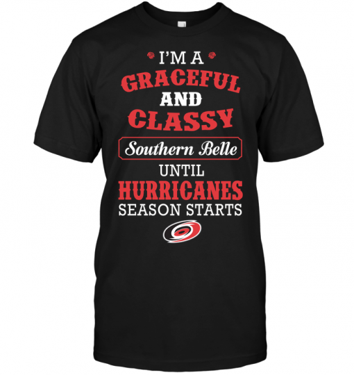 I'm A Graceful And Classy Southern Belle Until Hurricanes Season Starts