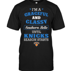 I'm A Graceful And Classy Southern Belle Until Knicks Season Starts