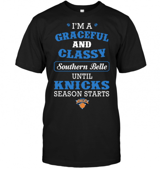 I'm A Graceful And Classy Southern Belle Until Knicks Season Starts