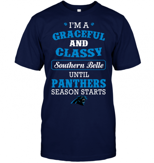 I'm A Graceful And Classy Southern Belle Until Panthers Season Starts