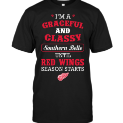 I'm A Graceful And Classy Southern Belle Until Red Wings Season Starts