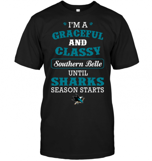 I'm A Graceful And Classy Southern Belle Until Sharks Season Starts