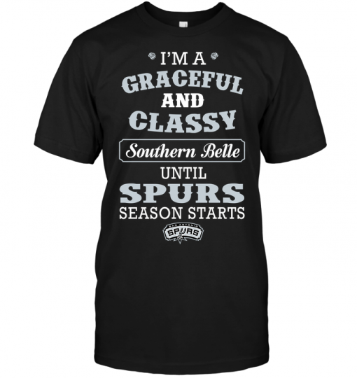 I'm A Graceful And Classy Southern Belle Until Spurs Season Starts