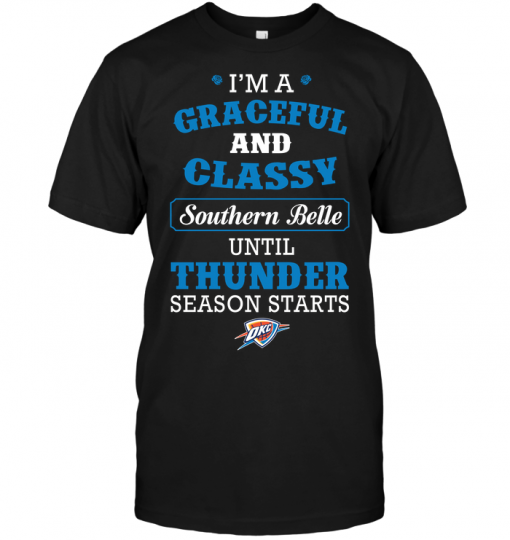 I'm A Graceful And Classy Southern Belle Until Thunder Season Starts