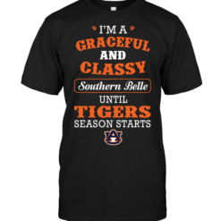 I'm A Graceful And Classy Southern Belle Until Auburn Tigers Season Starts