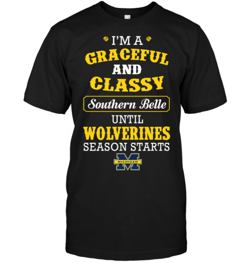 I'm A Graceful And Classy Southern Belle Until Wolverines Season Starts