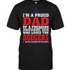 I'm A Proud Dad Of A Freaking Awesome Son Who Loves The Dodgers