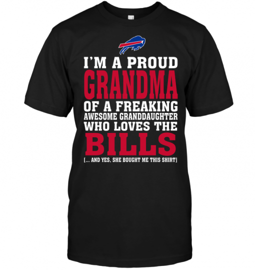I'm A Proud Grandma Of A Freaking Awesome Granddaughter Who Loves The Bills