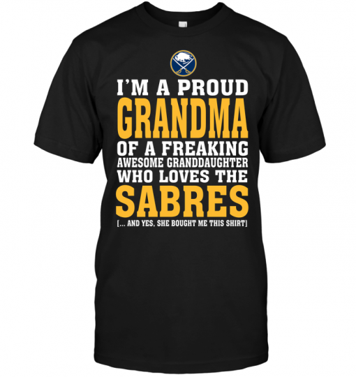 I'm A Proud Grandma Of A Freaking Awesome Granddaughter Who Loves The Sabres