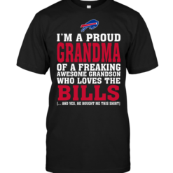 I'm A Proud Grandma Of A Freaking Awesome Grandson Who Loves The Bills