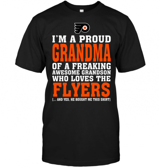 I'm A Proud Grandma Of A Freaking Awesome Grandson Who Loves The Flyers