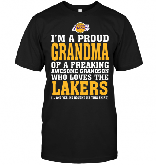 I'm A Proud Grandma Of A Freaking Awesome Grandson Who Loves The Lakers
