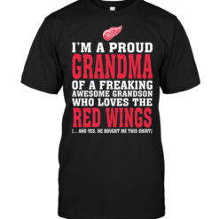I'm A Proud Grandma Of A Freaking Awesome Grandson Who Loves The Red Wings