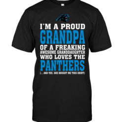I'm A Proud Grandpa Of A Freaking Awesome Granddaughter Who Loves The Panthers