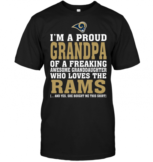 I'm A Proud Grandpa Of A Freaking Awesome Granddaughter Who Loves The Rams