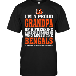 I'm A Proud Grandpa Of A Freaking Awesome Grandson Who Loves The Bengals
