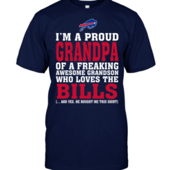 I'm A Proud Grandpa Of A Freaking Awesome Grandson Who Loves The Bills