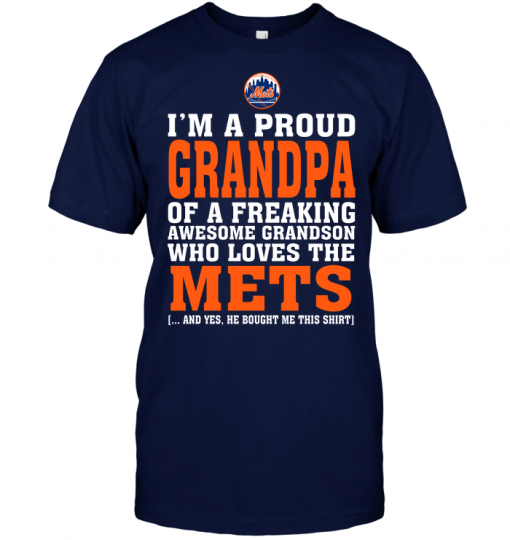 I'm A Proud Grandpa Of A Freaking Awesome Grandson Who Loves The Mets