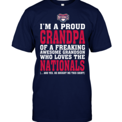I'm A Proud Grandpa Of A Freaking Awesome Grandson Who Loves The Nationals