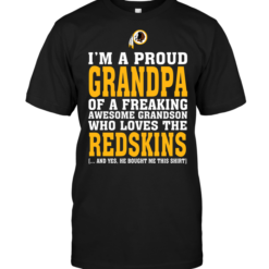 I'm A Proud Grandpa Of A Freaking Awesome Grandson Who Loves The Redskins