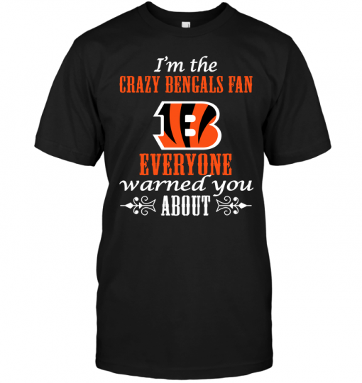 I'm The Crazy Bengals Fan Everyone Warned You About