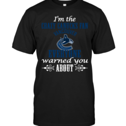 I'm The Crazy Canucks Fan Everyone Warned You About