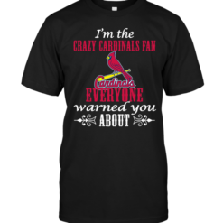 I'm The Crazy Cardinals Fan Everyone Warned You AboutI'm The Crazy Cardinals Fan Everyone Warned You About
