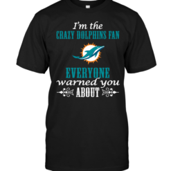I'm The Crazy Dolphins Fan Everyone Warned You About